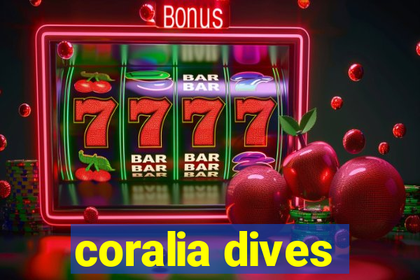 coralia dives